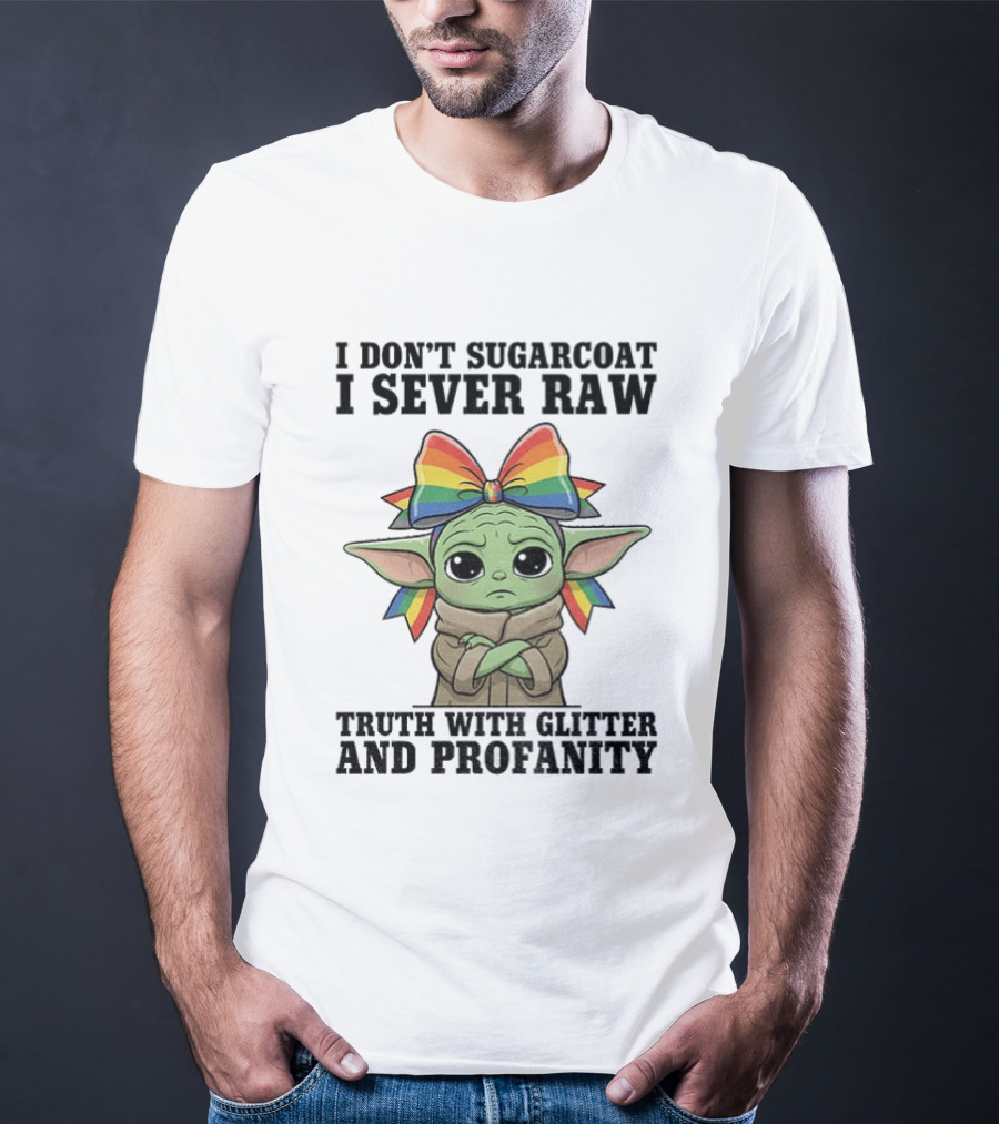 Baby Yoda I Don't Sugarcoat I Sever Raw Truth With Glitter And Profanity Rainbow Bow T-Shirt