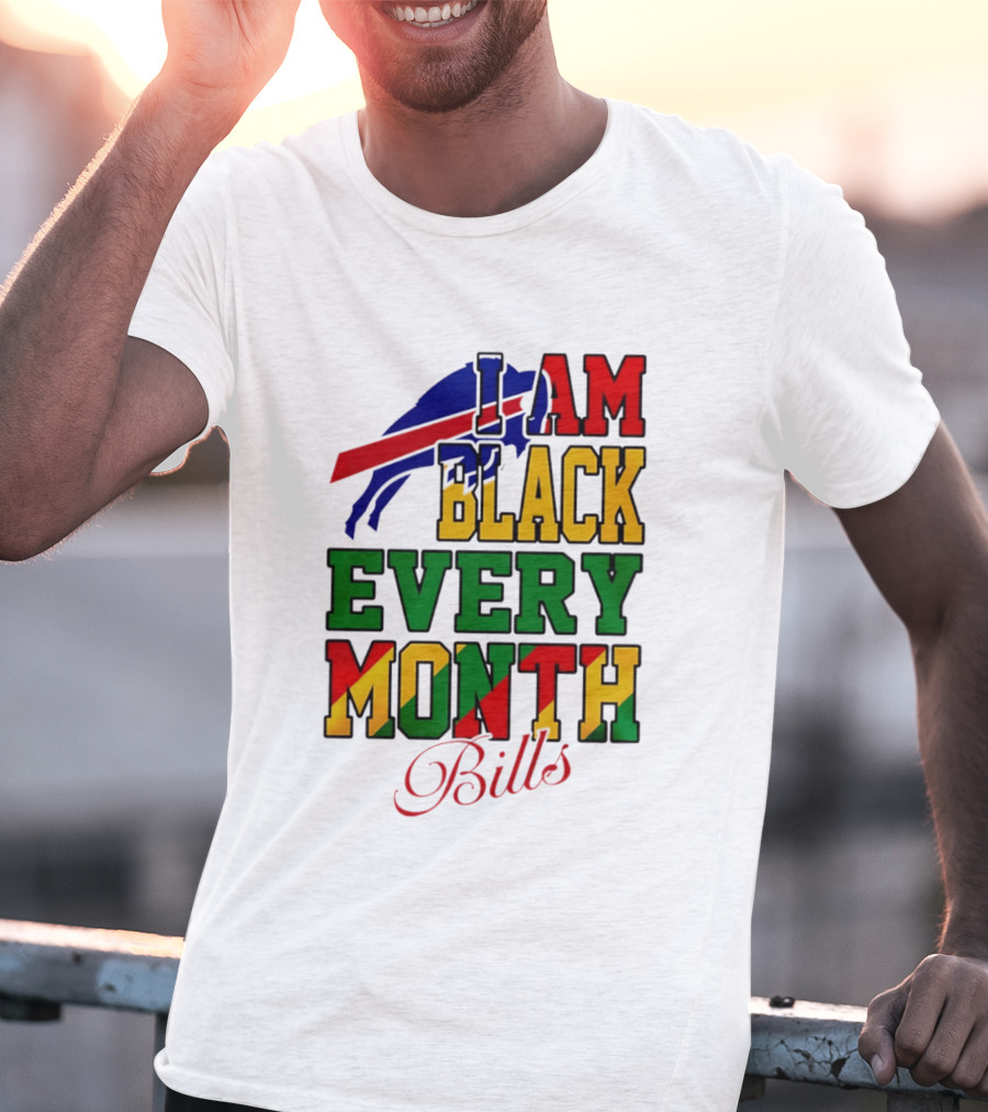 Buffalo Bills I Am Black Every Month Juneteenth Bills T-Shirt