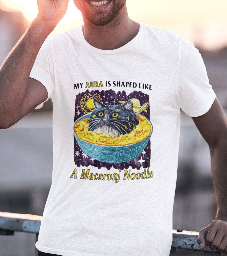 My Aura Is Shaped Like A Macaroni Noodle Cat In Bowl T-Shirt