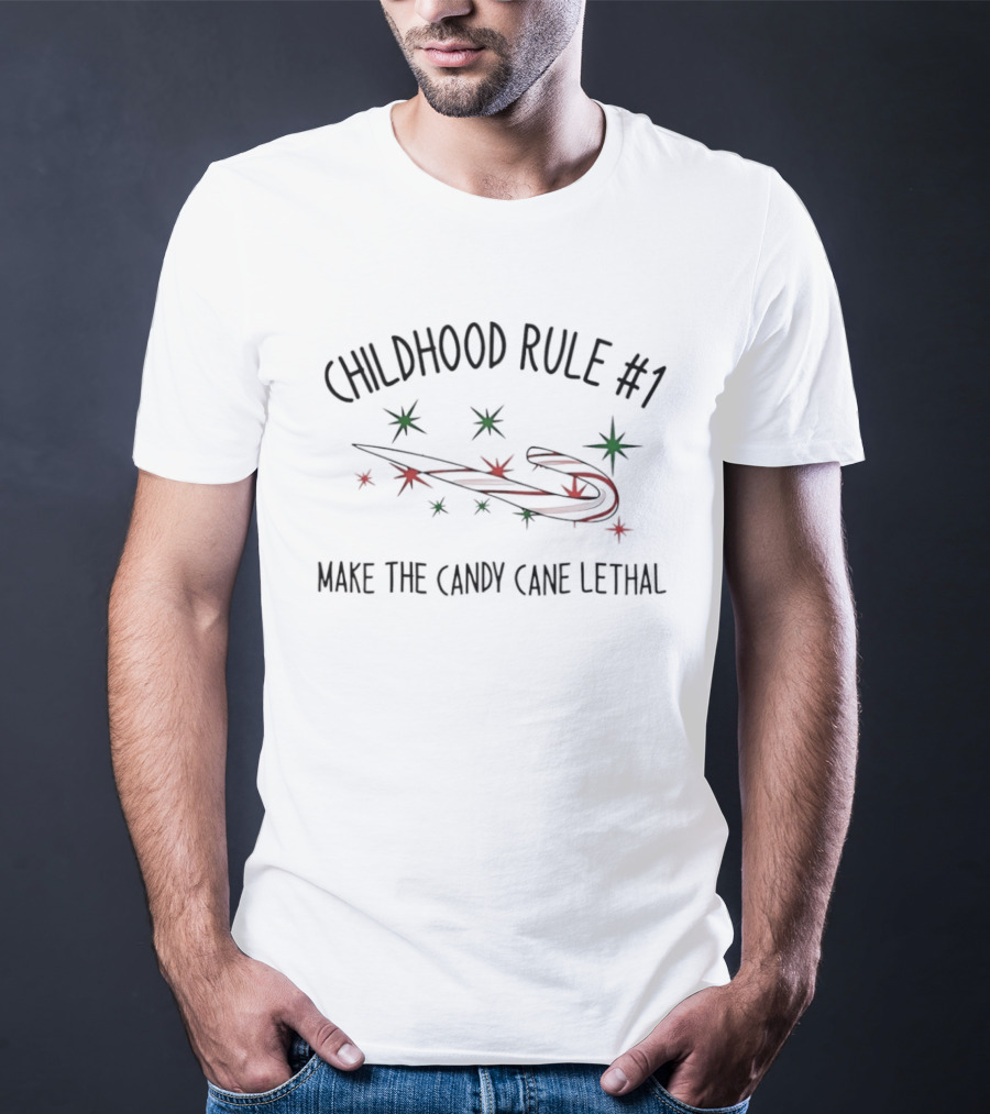 Childhood Rule #1 Make The Candy Cane Lethal Holiday Fun T-Shirt