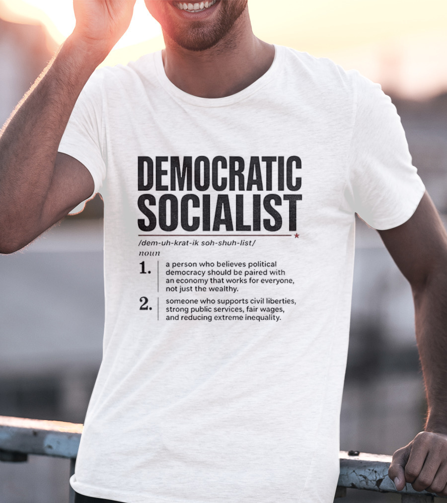 Democratic Socialist Definition Political Democracy Social Ownership Ending Inequality T-Shirt