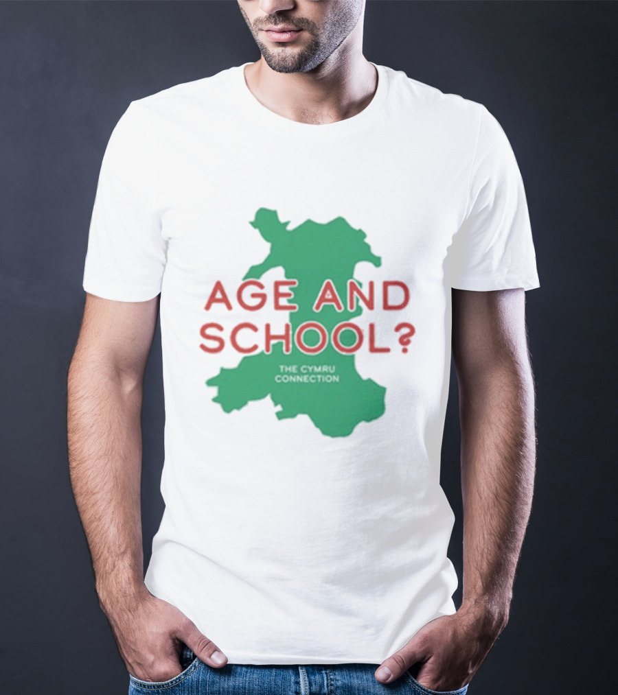 Age And School Elis James John Robins The Cymru Connection T-Shirt
