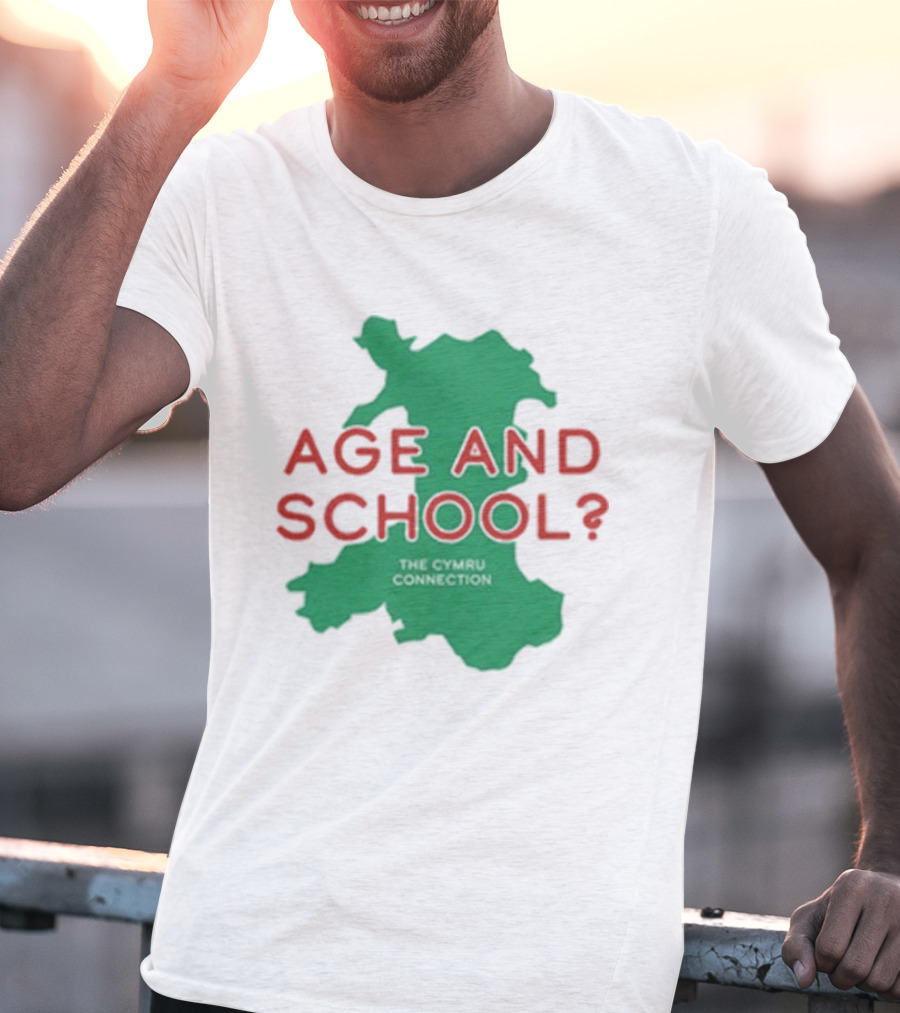 Age And School Elis James John Robins The Cymru Connection T-Shirt