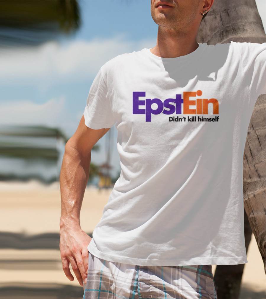 Epstein Didn't Kill Himself FedEx T-Shirt