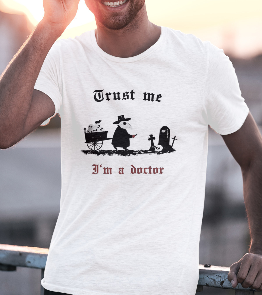 Trust Me I'm A Doctor Plague Doctor Graveyard Scene T-Shirt
