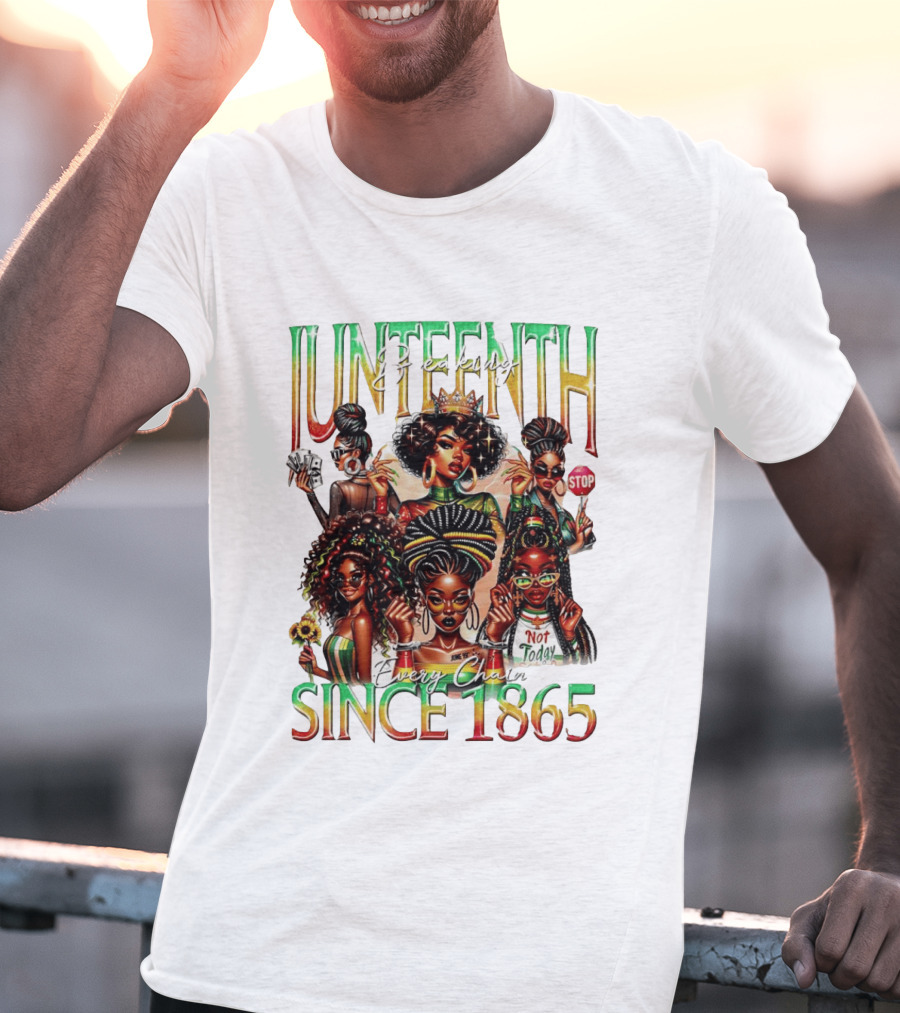 Juneteenth Breaking Every Chain Black Girl Since 1865 T-Shirt