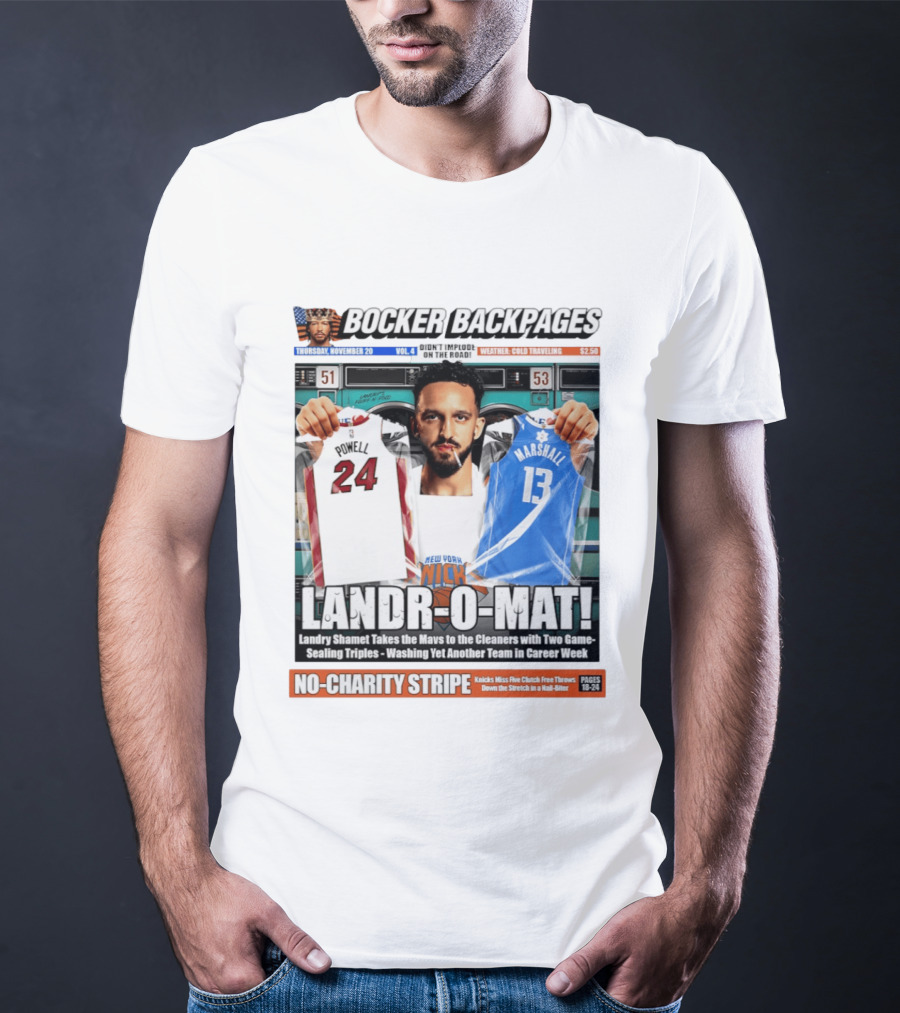 Landr O Mat Landry Shamet New York Knicks Powell 24 Marshall 13 Bocker Backpages T-Shirt