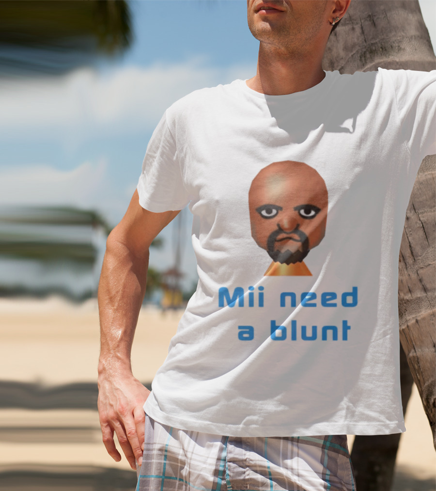 Mii Need A Blunt Funny Gaming Meme T-Shirt