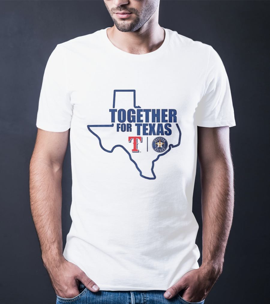 Together For Texas Texas Rangers Houston Astros Collaboration T-Shirt