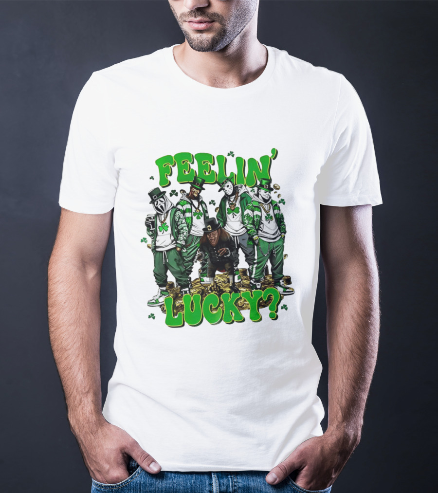 Feelin' Lucky Thug Life Movie Characters St. Patrick's Day T-Shirt