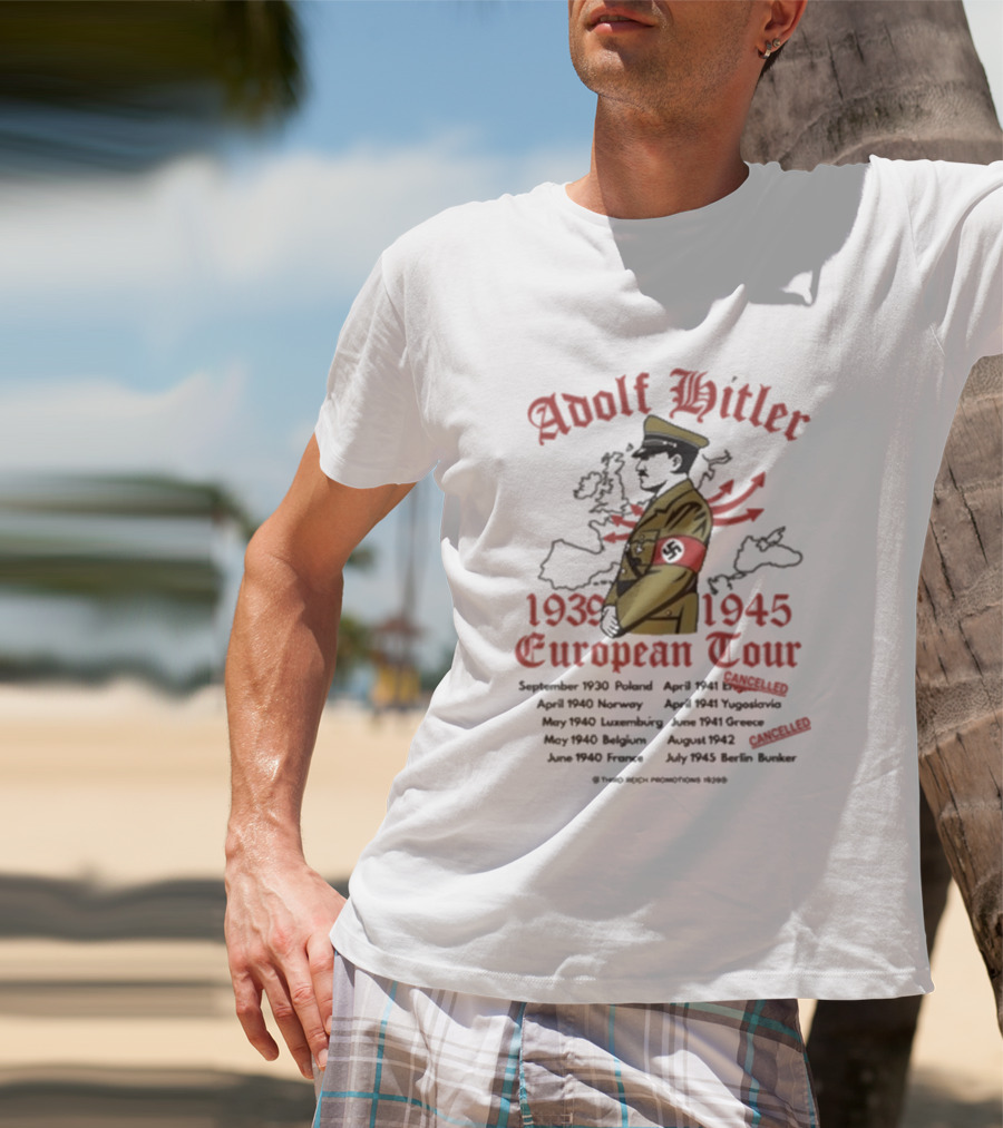 Wwii Adolf Hitler European Tour 1939 1945 T-Shirt