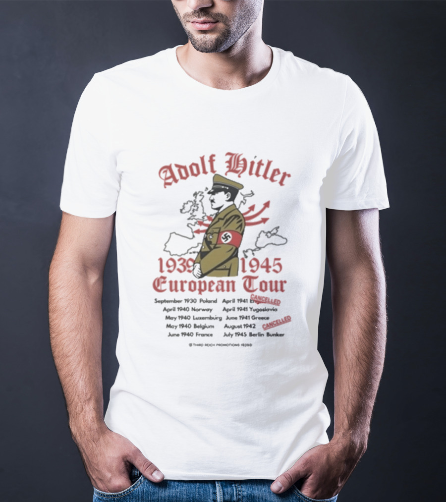 Wwii Adolf Hitler European Tour 1939 1945 T-Shirt