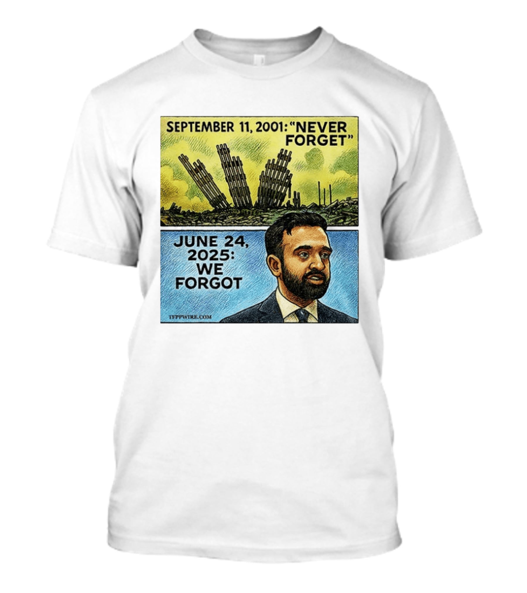 September 11 2001 Never Forget June 24 2025 We Forgot Zohran Mamdani T-Shirt