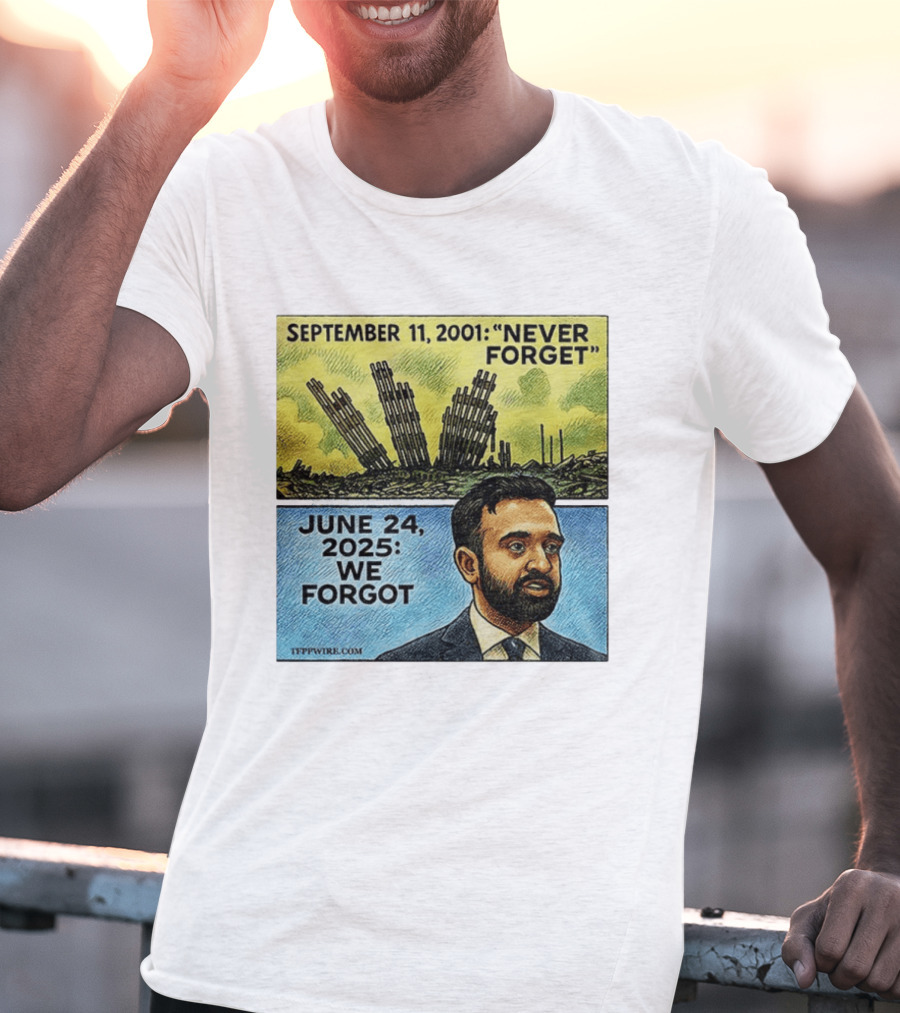 September 11 2001 Never Forget June 24 2025 We Forgot Zohran Mamdani T-Shirt