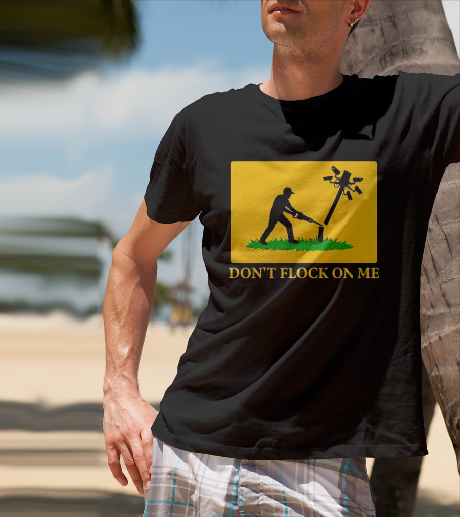 Don't Flock On Me Leaf Blower Parody Flag T-Shirt