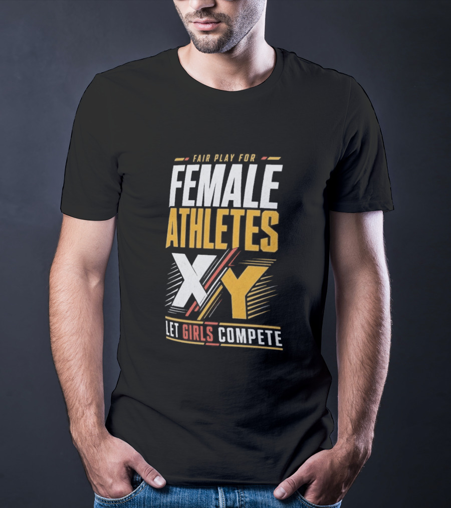 Fair Play For Female Athletes XX XY Let Girls Compete T-Shirt