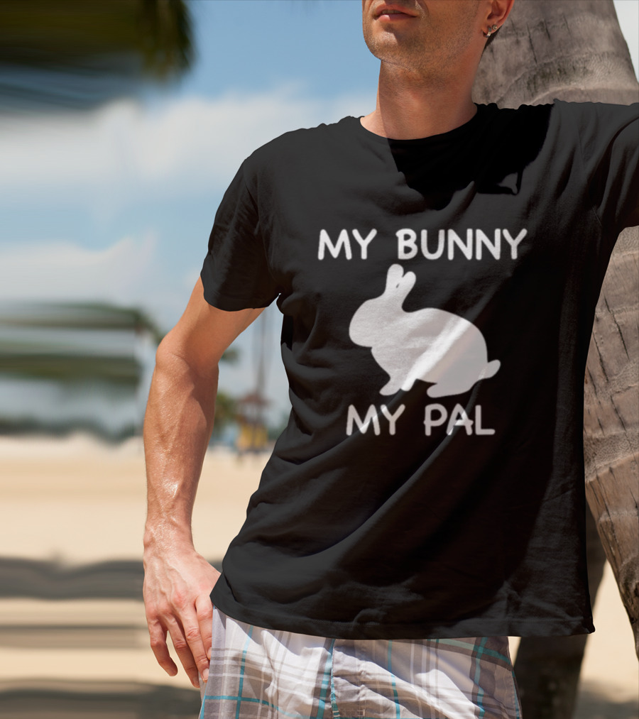 My Bunny My Pal Rabbit T-Shirt
