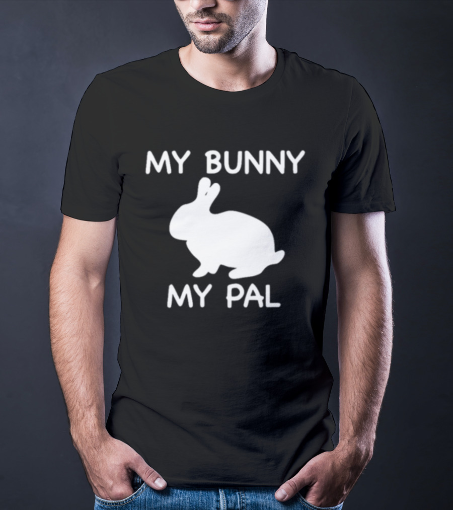 My Bunny My Pal Rabbit T-Shirt