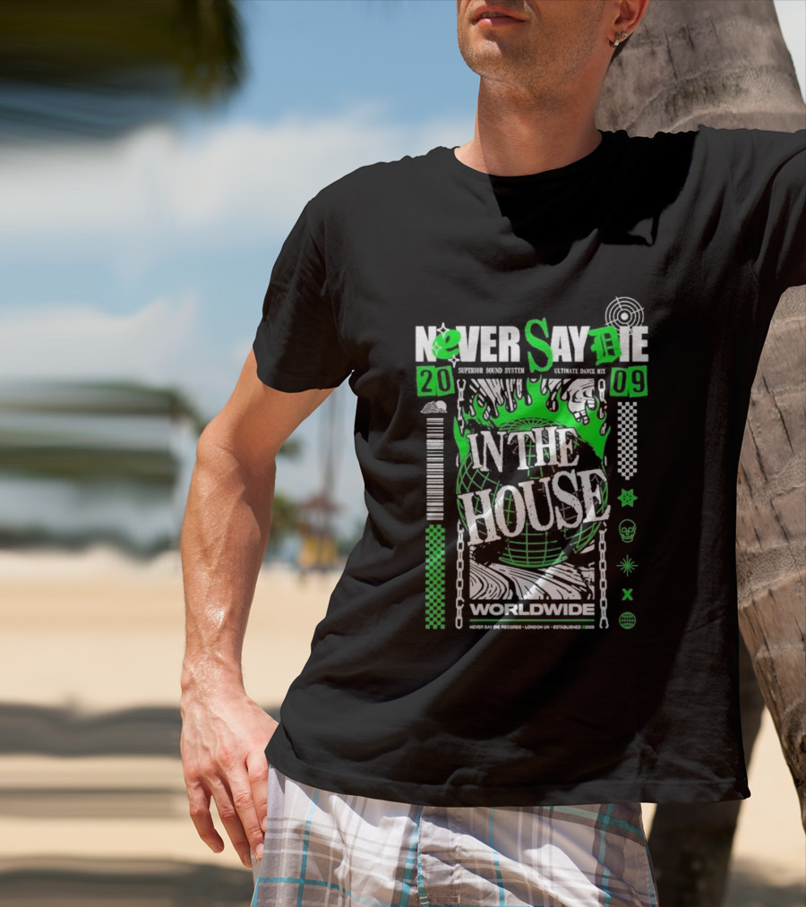 Never Say Die In The House 2009 Worldwide Green Flame Graffiti T-Shirt