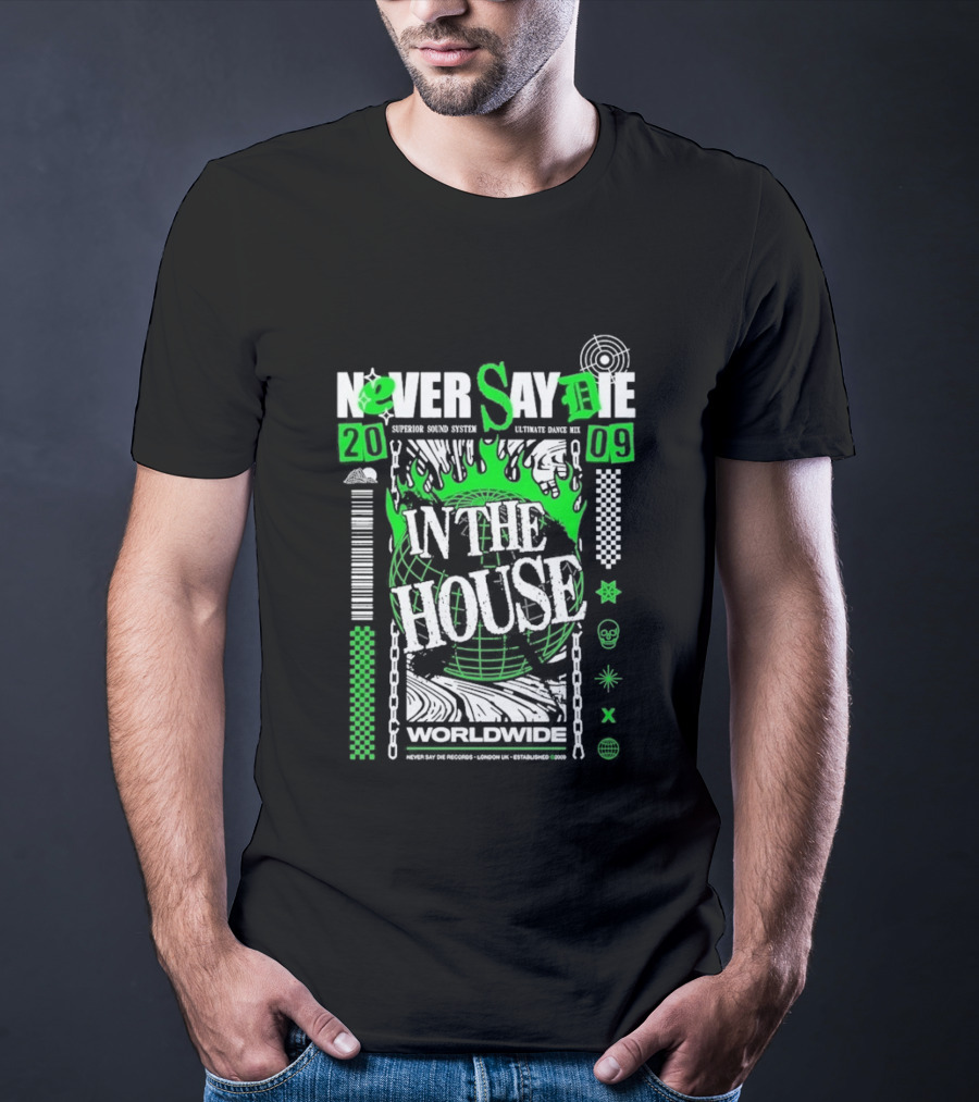 Never Say Die In The House 2009 Worldwide Green Flame Graffiti T-Shirt