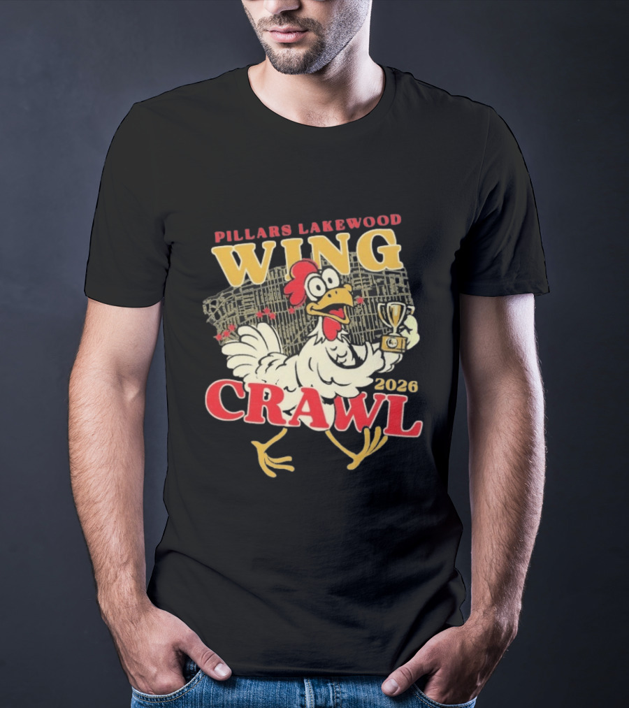 Pillars Lakewood Wing Crawl 2026 Trophy Chicken Holding Cup T-Shirt