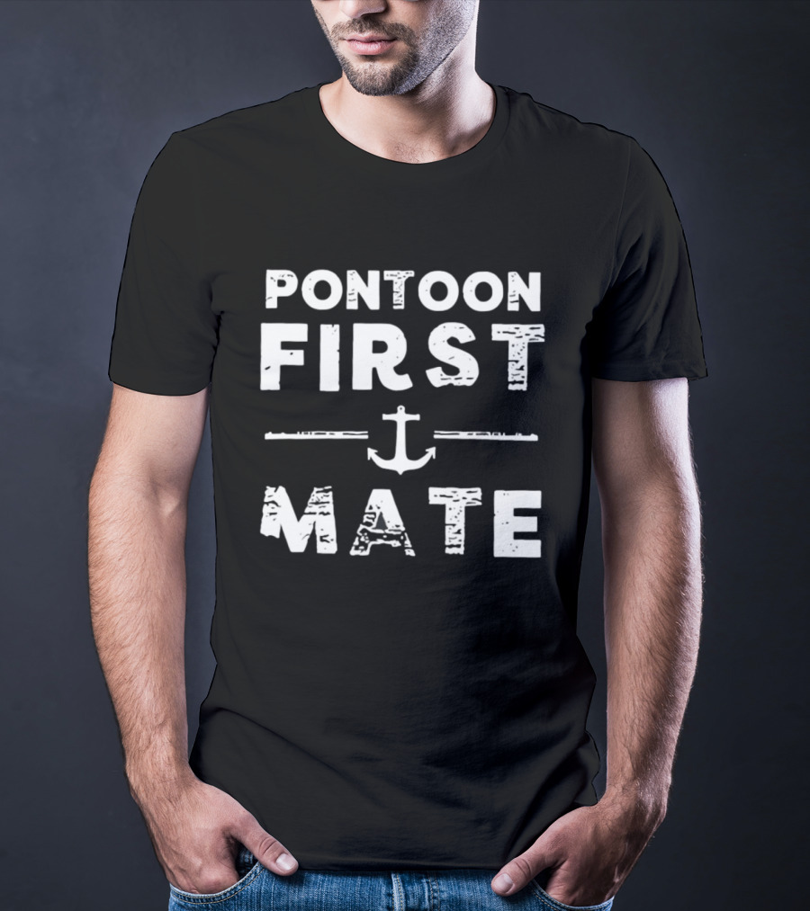 Pontoon First Mate Nautical Anchor Boating Crew T-Shirt