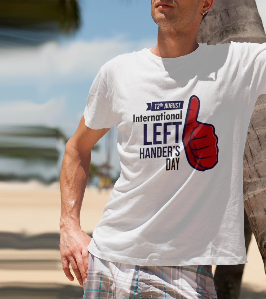 13th August International Left Hander's Day Red Thumbs Up T-Shirt