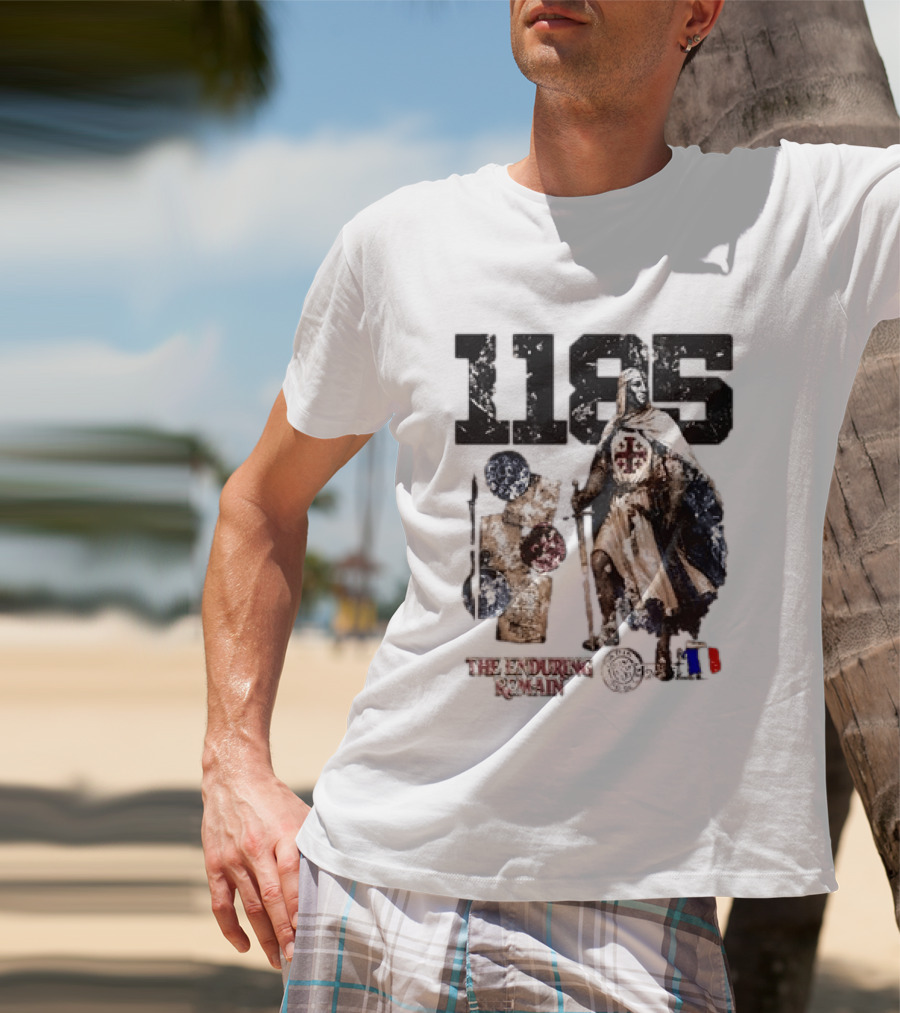 1185 The Enduring Remain Crusader Knight Templar Medieval History T-Shirt