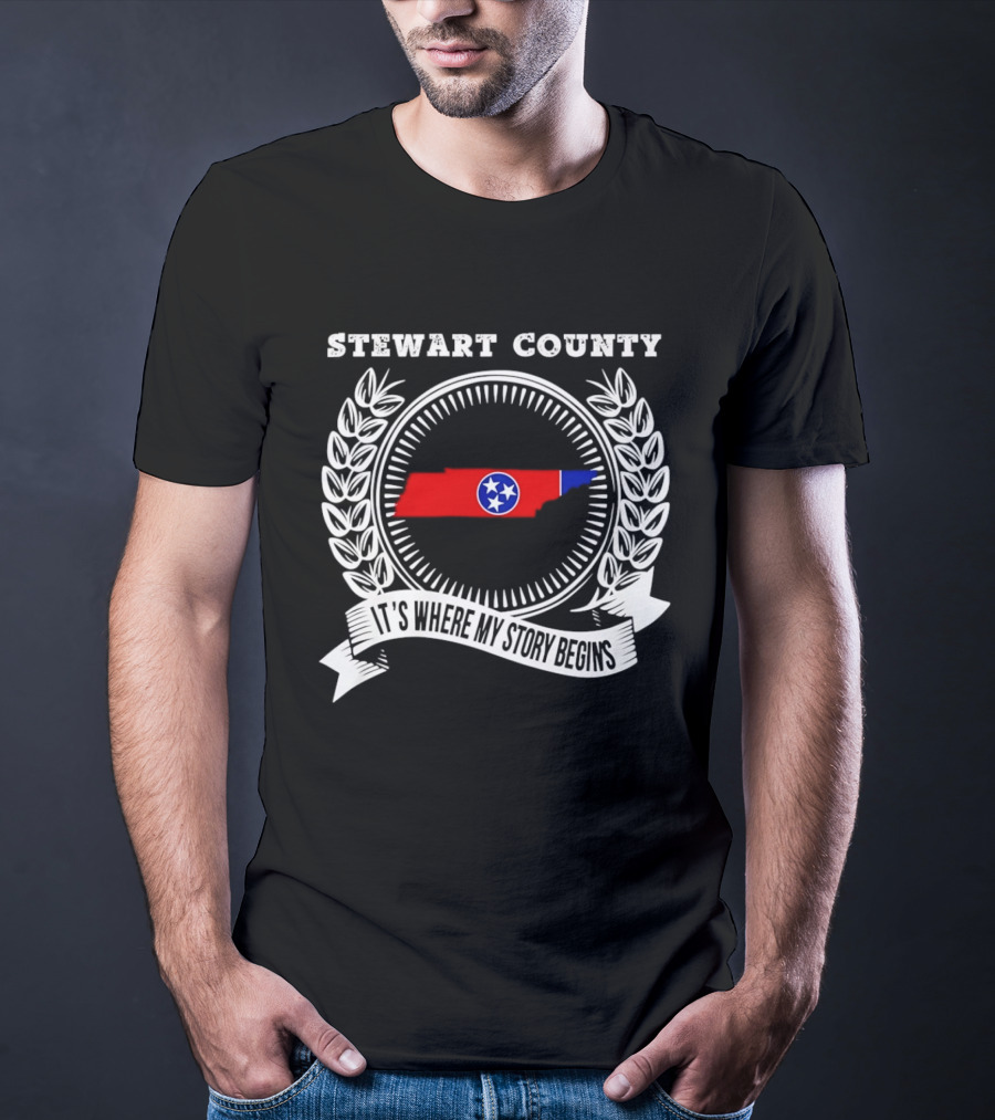 Stewart County Tennessee It's Where My Story Begins State Pride T-Shirt