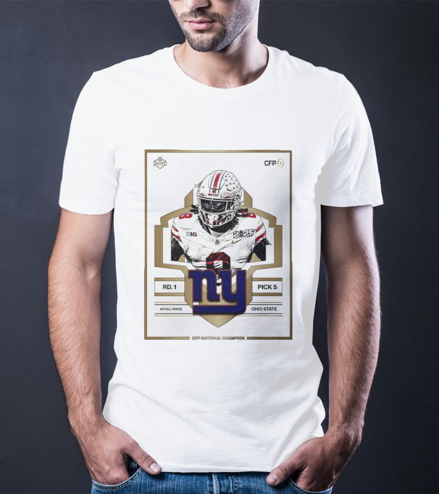 New York Giants Round 1 Pick 5 Arvell Reese CFP Champion Ohio State 2025 T-Shirt