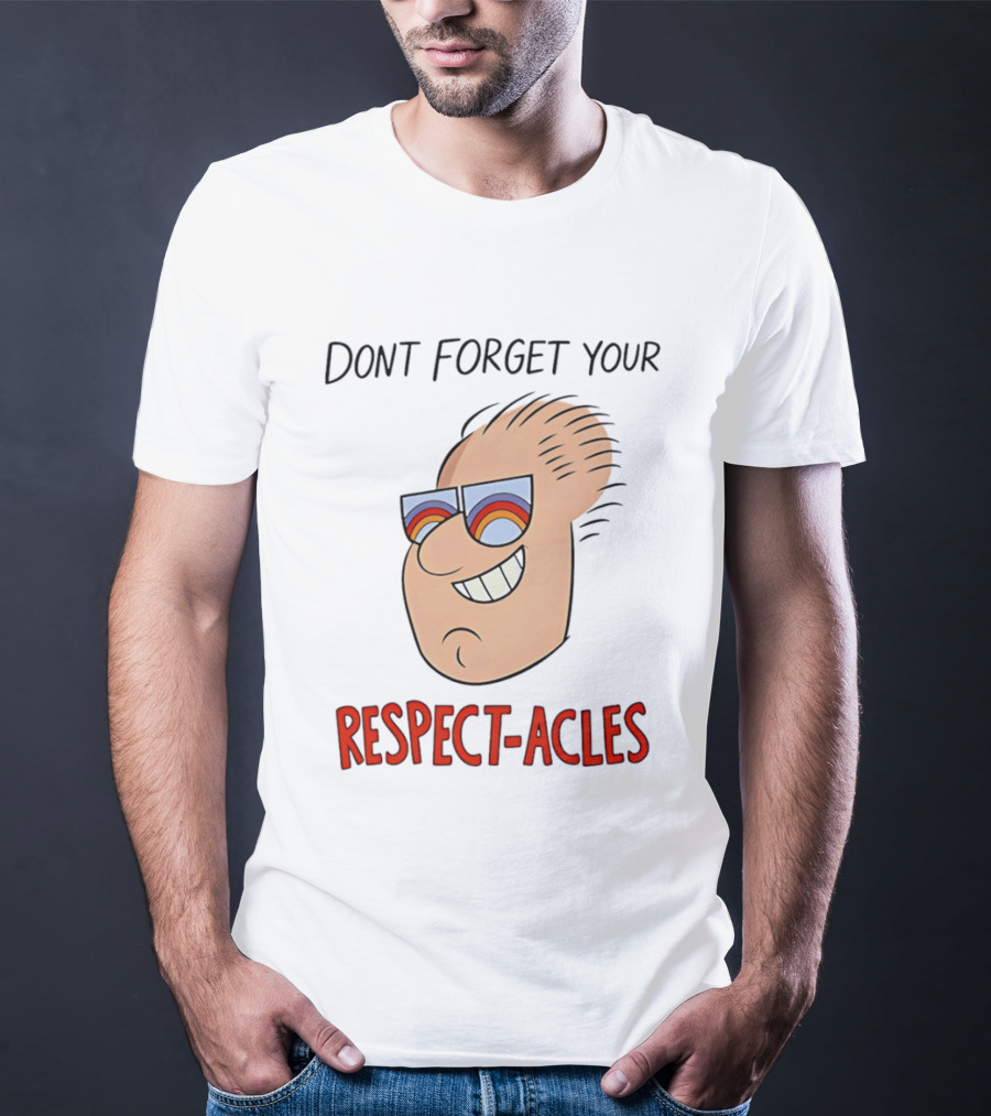 Dont Forget Your Respect Acles Retro Cartoon Sunglasses T-Shirt