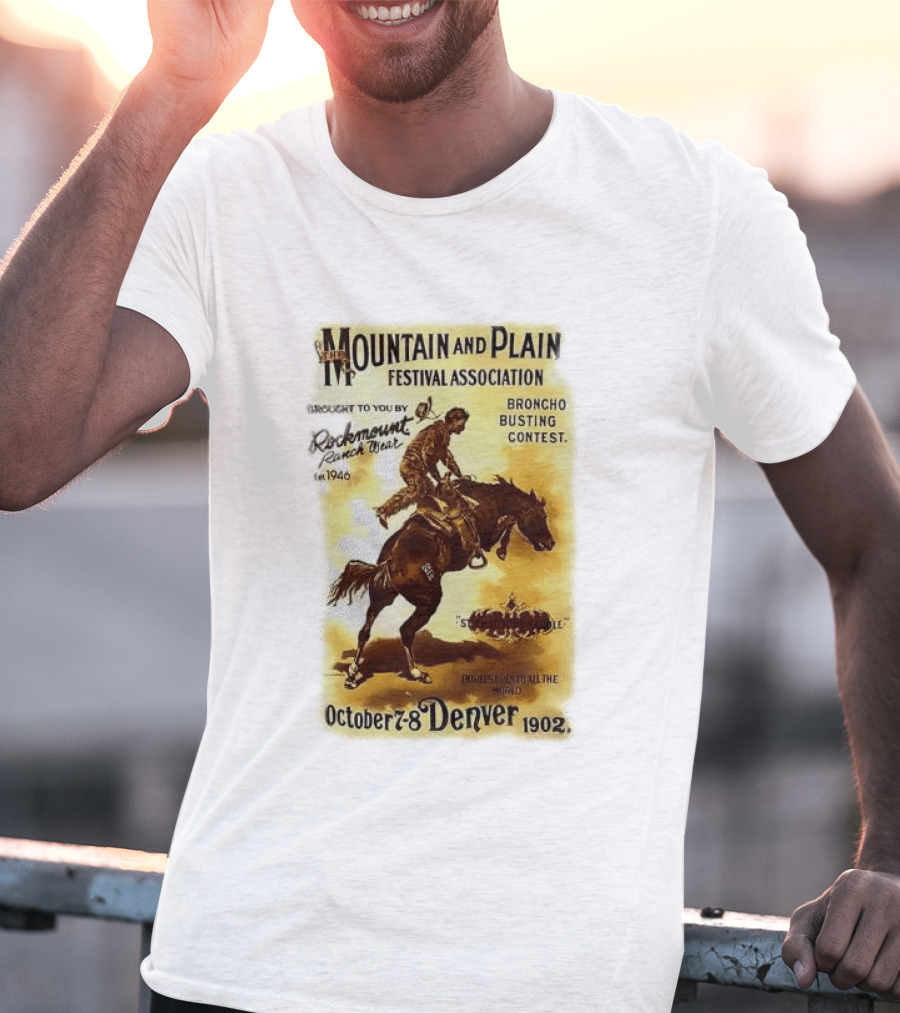 Mountain And Plain Festival Association Broncho Busting Contest Denver October 7 8 1902 Rockmount Ranch Wear 1946 T-Shirt