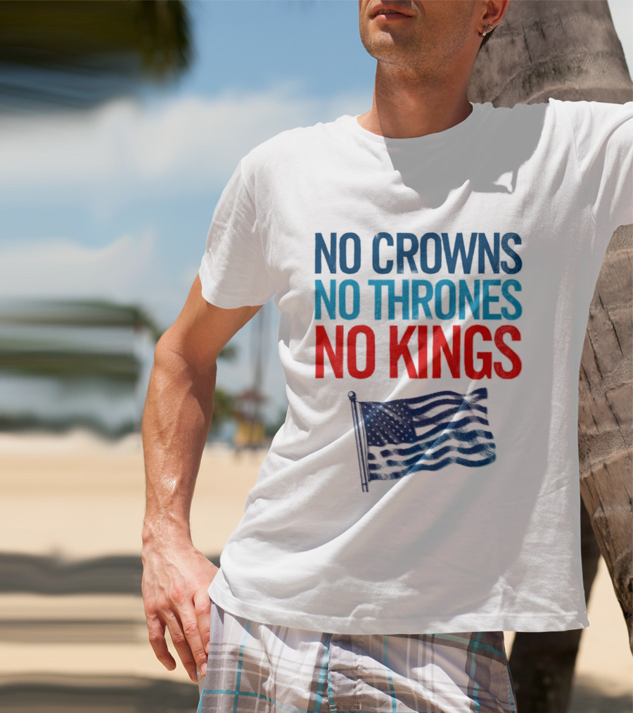 No Crowns No Thrones No Kings America Flag T-Shirt