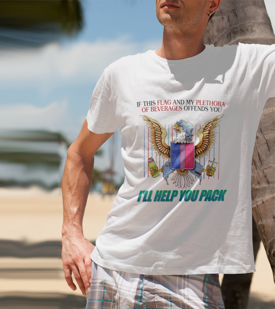 If This Flag And My Plethora Of Beverages Offends You I'll Help You Pack Eagle Holding Drinks T-Shirt