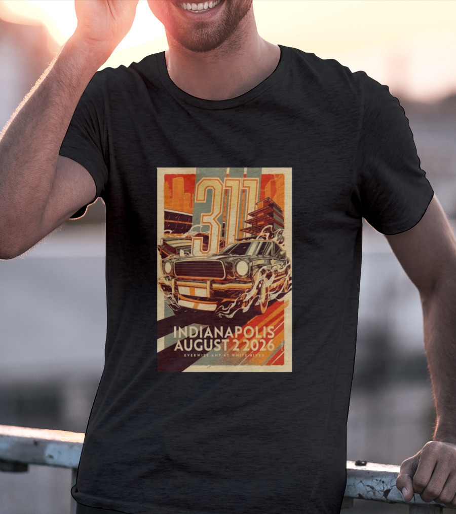 311 Indianapolis August 2 2026 Everwise Amphitheater With Classic Car T-Shirt