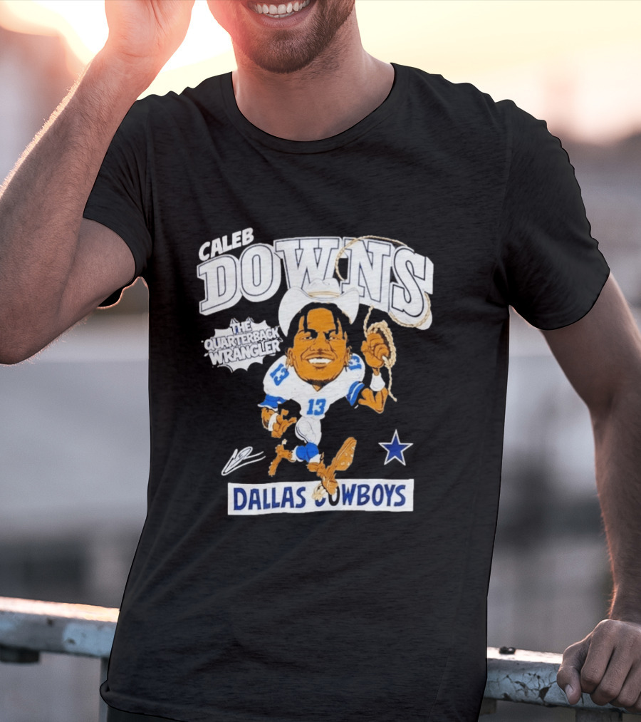 Caleb Downs The Quarterback Wrangler Dallas Cowboys 13 Star T-Shirt