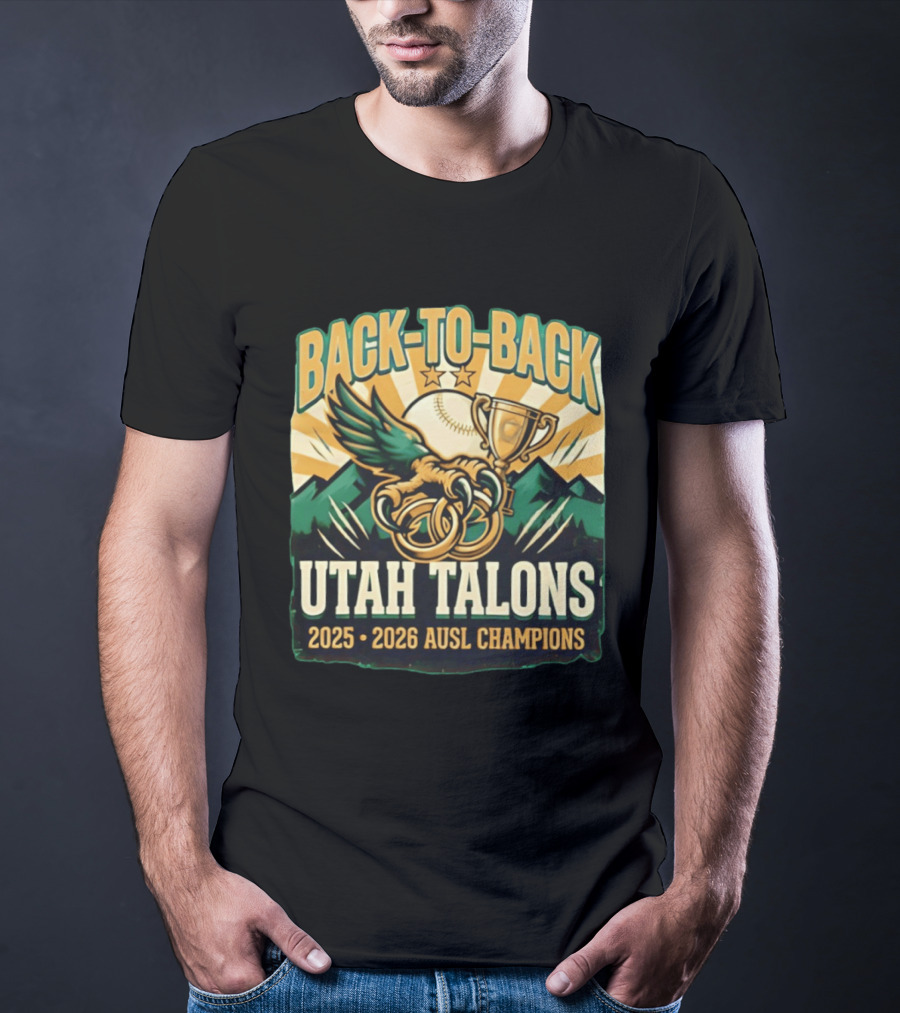Back To Back Utah Talons 2025 2026 AUSL Champions T-Shirt