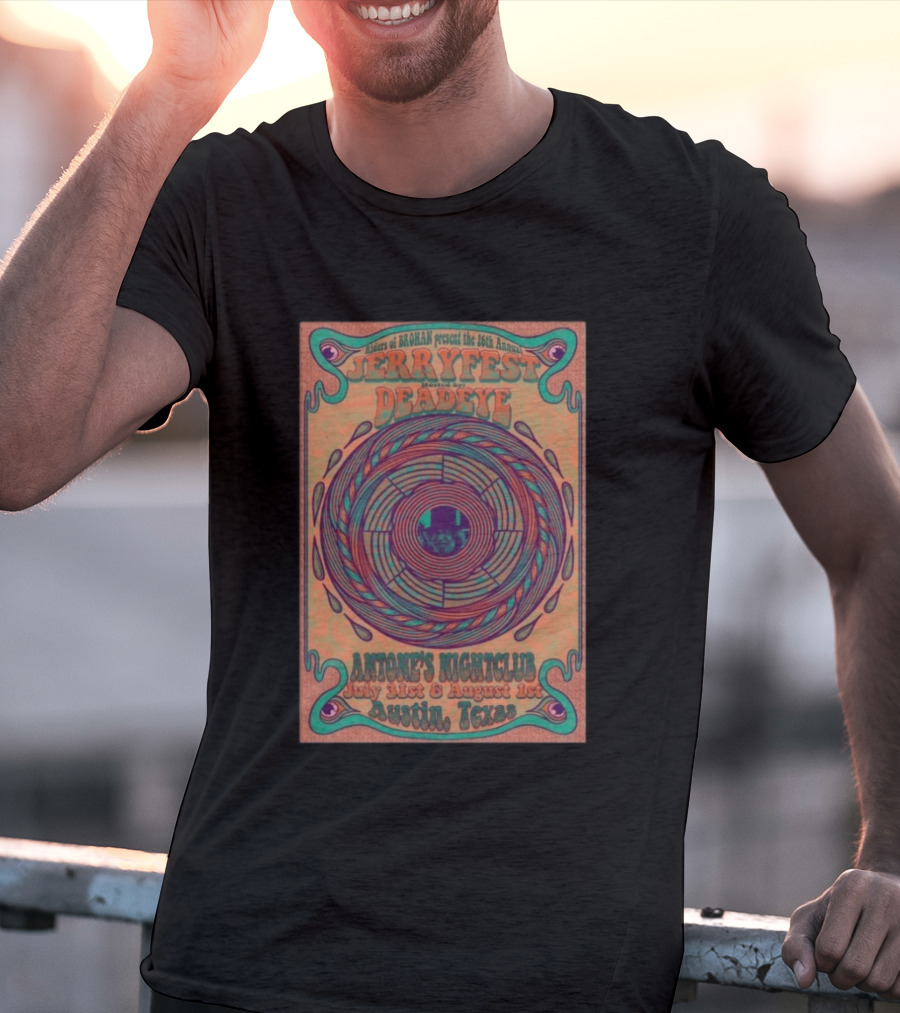 Riders Of Rohan Present 16th Annual Jerry Fest Deadeye Antone's Nightclub July 31st August 1st Austin Texas T-Shirt