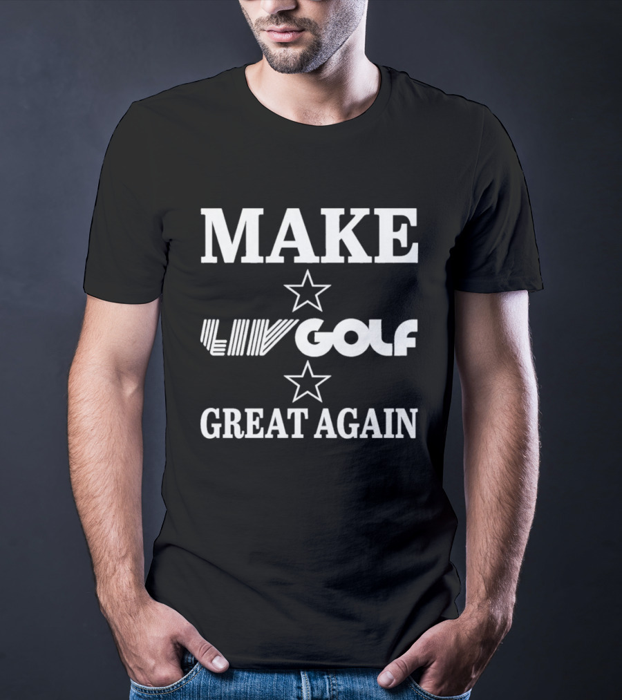 Make LIV Golf Great Again Stars T-Shirt