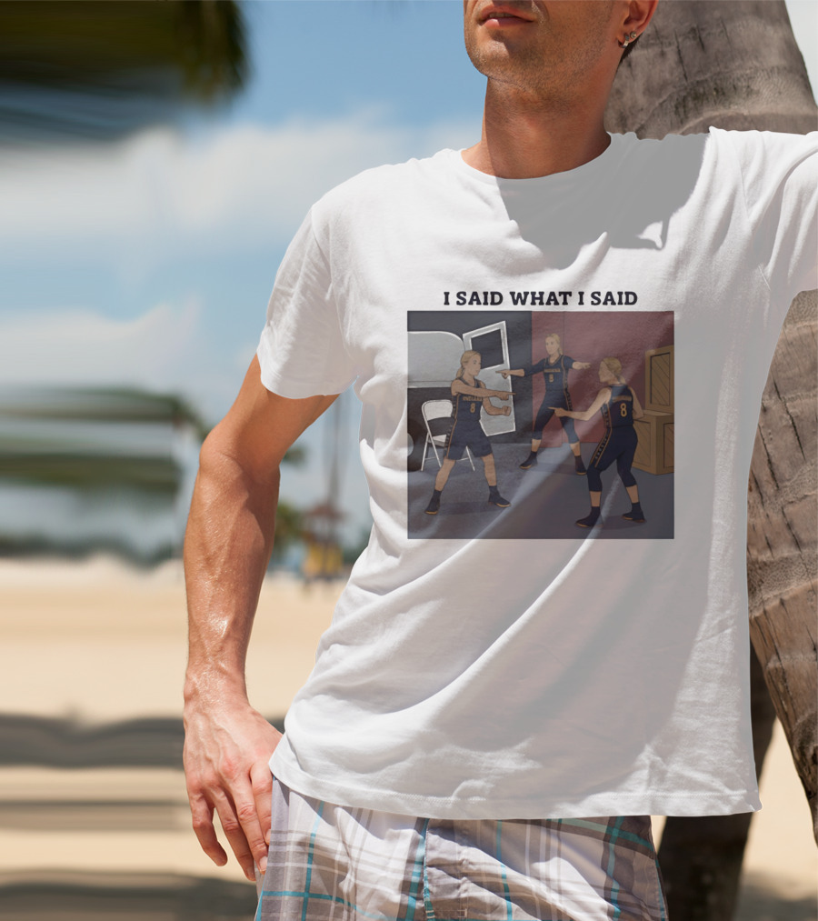 Indiana Basketball I Said What I Said T-Shirt