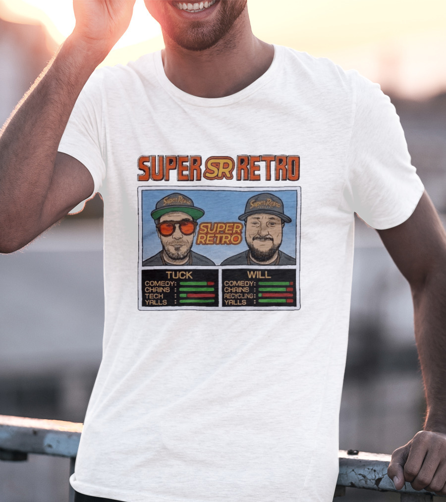 Super Retro Podcast Tuck And Will Comedy Chains Tech Recycling Yalls T-Shirt