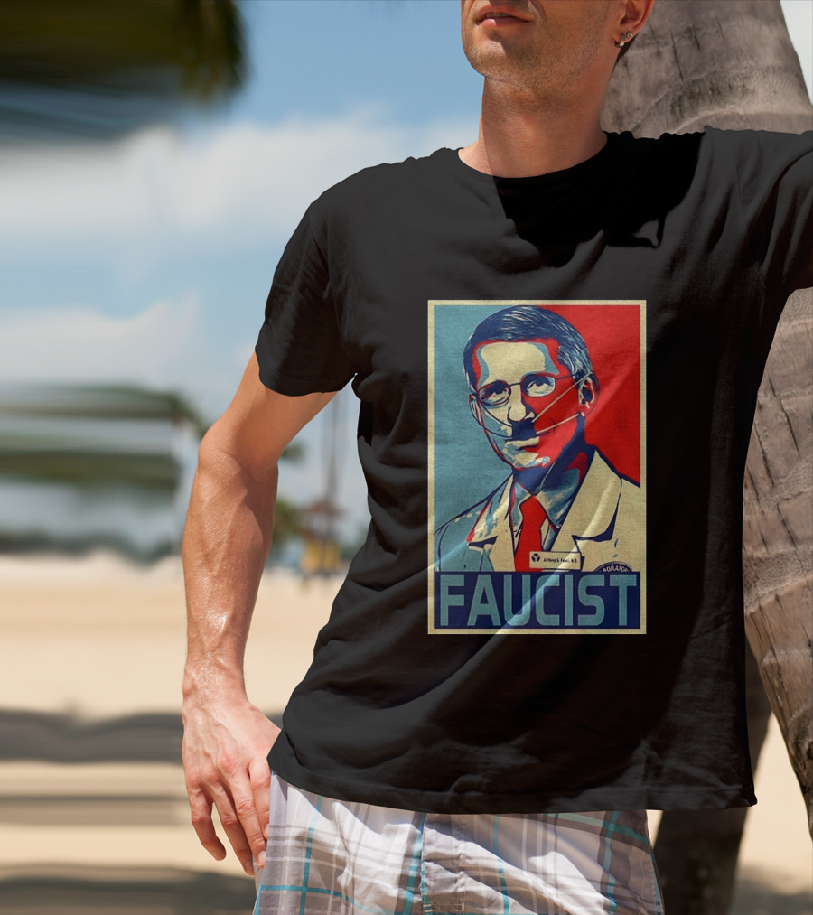 FAUCIST Dr Anthony S. Fauci M.D. Parody Hope T-Shirt