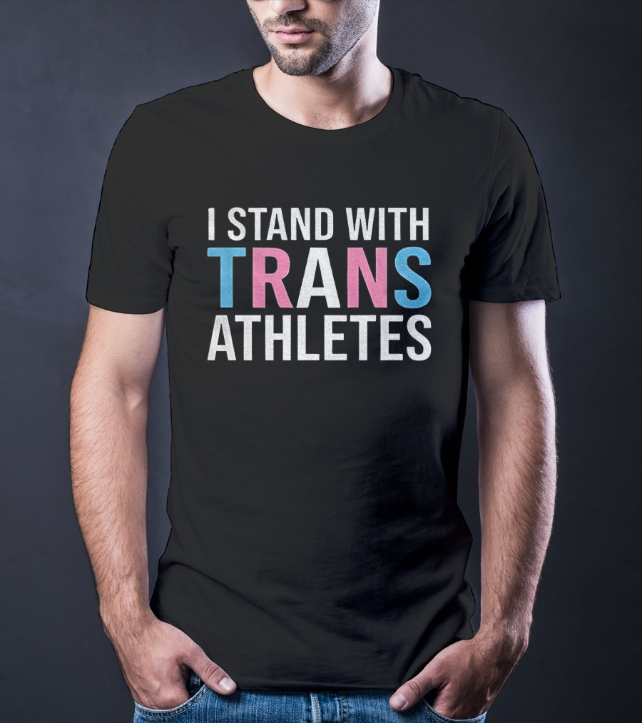 I Stand With Trans Athletes Support Message T-Shirt