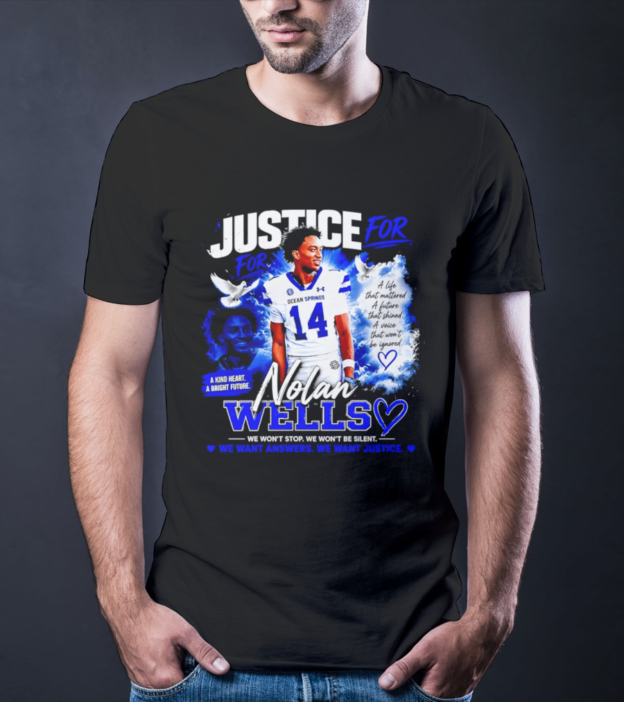 Justice For Nolan Xavier Wells A Kind Heart A Bright Future We Want Answers We Want Justice T-Shirt