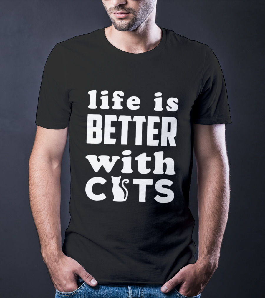 Life Is Better With Cats Feline Love T-Shirt