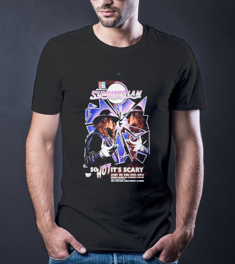 WWF SummerSlam The Undertaker So Hot It's Scary Live On Pay Per View T-Shirt