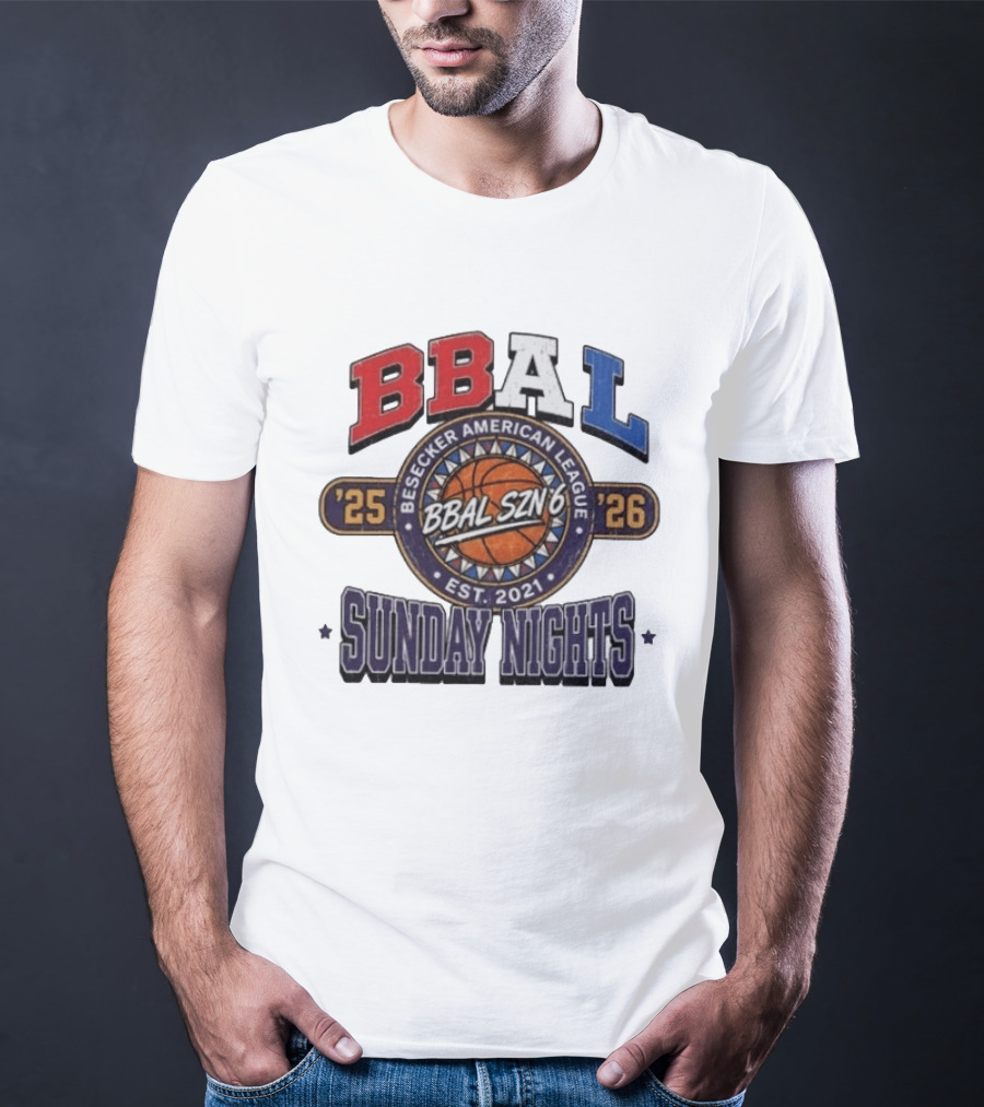 BBAL SZN 6 Besecker American League 2025 2026 Sunday Nights Est. 2021 T-Shirt