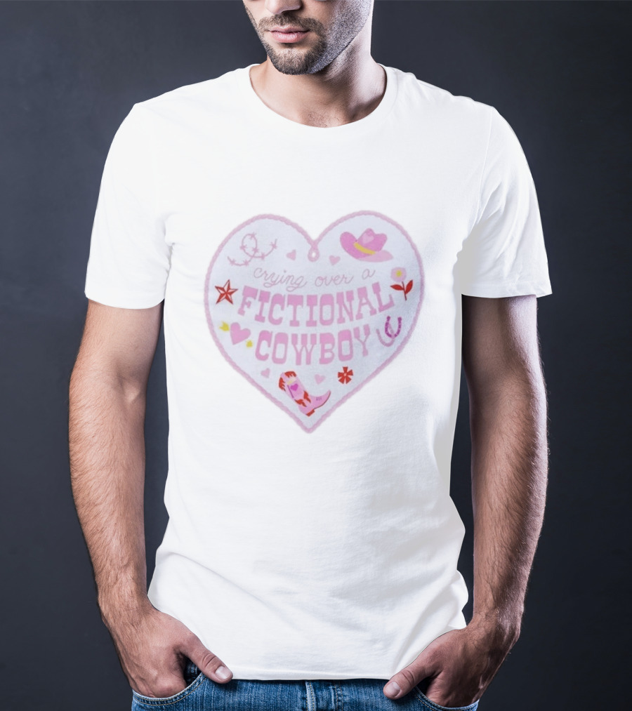 Crying Over A Fictional Cowboy Heart With Pink Hat Boot And Horseshoe T-Shirt