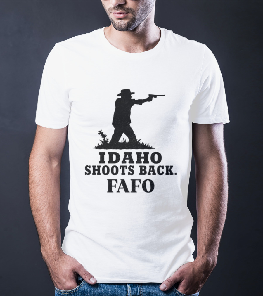 Idaho Shoots Back Fafo Silhouette Cowboy Stance T-Shirt