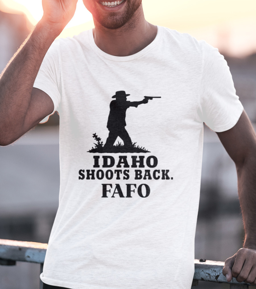 Idaho Shoots Back Fafo Silhouette Cowboy Stance T-Shirt
